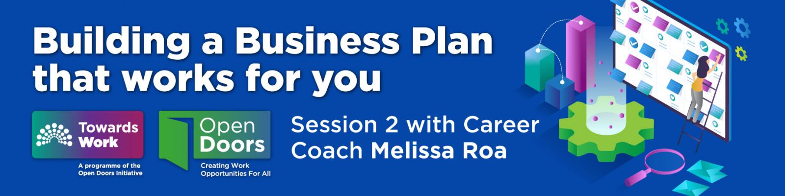 Building a Business Plan that works for you. Session 2 with Career Coach Melissa Roa. Illustration of a person using a large calendar with icons for performance and searching. Wednesday 15th July 2026, 12-1pm. Logos for Towards Work and Open Doors. towardswork.ie